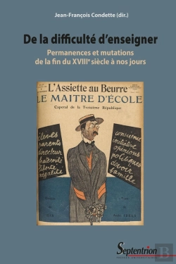 Bertrand.pt - De La Difficulté D'Enseigner : Permanences Et Mutations De La Fin Du Xviiie Siècle À Nos Jours