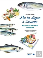 De La Digue À L'Assiette : Ma Pêche Et Ma Cuisine À Ouessant