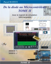 De La Diode Au Microcontroleur Tome Ii - Avec Le Logiciel De Simulation
