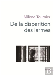 De La Disparition Des Larmes