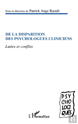 Bertrand.pt - De La Disparition Des Psychologues Cliniciens : Luttes Et Conflits