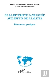 De La Diversité Fantasmée Aux Effets De Réalités ; Discours Et Pratiques