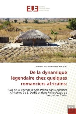 Bertrand.pt - De La Dynamique Legendaire Chez Quelques Romanciers Africains: - Cas De La Legende D'Abla Pokou Dans
