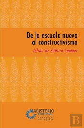 De La Escuela Nueva Al Constructivismo