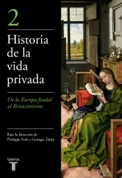 De La Europa Feudal Al Renacimiento (Historia De La Vida Privada 2)