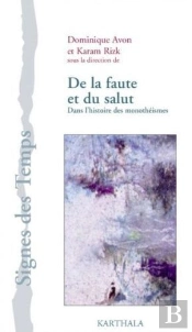De La Faute Et Du Salut ; Dans L'Histoire Des Monothéismes