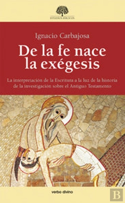 Bertrand.pt - De La Fe Nace La Exégesis