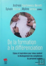 De La Formation À La Différenciation : Enjeux Et Inspirations Pour Mieux Soutenir Le Développement Des Compétences Du Personnel Scolaire