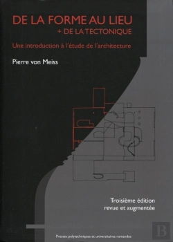Bertrand.pt - De La Forme Au Lieu - Une Introduction A L'Etude De L'Architecture.