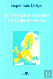 De La France De Toujours À L'Europe