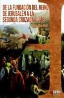De La Fundación Del Reino De Jerusalén A La Segunda Cruzada, 1148