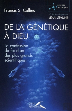 Bertrand.pt - De La Génétique À Dieu ; La Confession De Foi Puissante D'Un Des Plus Grand Scientifique Du Monde