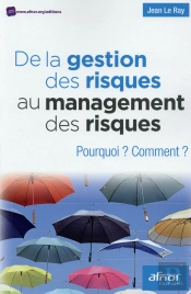 De La Gestion Du Risque Au Management Des Risques