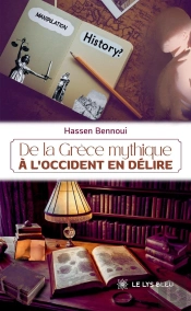 De La Grèce Mythique À L'Occident En Délire