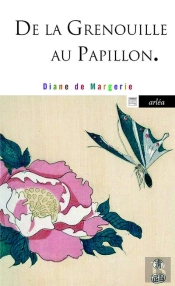 De La Grenouille Au Papillon