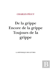 De La Grippe, Encore De La Grippe, Toujours De La Grippe