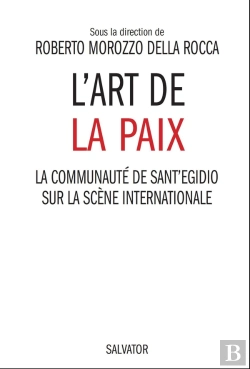 Bertrand.pt - De La Guerre À La Paix : L'Action De Sant'Egidio Dans La Résolution Des Conflits Internationaux