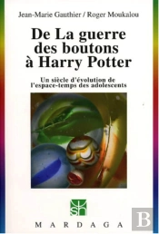De La Guerre Des Boutons À Harry Potter ; Un Siècle D'Évolution De L'Espace-Temps Des Adolescents