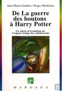 Bertrand.pt - De La Guerre Des Boutons À Harry Potter ; Un Siècle D'Évolution De L'Espace-Temps Des Adolescents