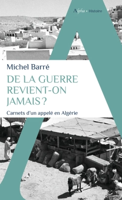 Bertrand.pt - De La Guerre Revient-On Jamais ? Carnets D'Un Appelé En Algérie