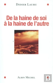 De La Haine De Soi À La Haine De L'Autre