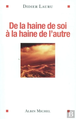 Bertrand.pt - De La Haine De Soi À La Haine De L'Autre