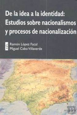 Bertrand.pt - De La Idea De La Identidad: Estudios Sobre Nacionalismos Y Procesos De Nacionalizacion.