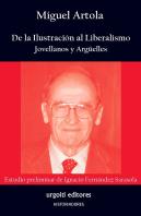 De La Ilustracion Al Liberalismo. Jovellanos Y Arguelles