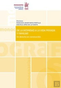 Bertrand.pt - De La Intimidad A La Vida Privada Y Familiar. Un Derecho En Construcción