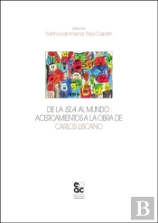 De La Isla Al Mundo : Acercamientos A La Obra De Carlos Liscano