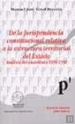 Bertrand.pt - De La Jurisprudencia Constitucional Relativa A La Estructura Territorial Del Estado
