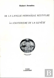 De La Langue Hebraique Restituee A L'Esoterisme De La Genese