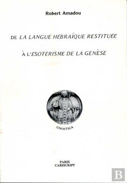 Bertrand.pt - De La Langue Hebraique Restituee A L'Esoterisme De La Genese