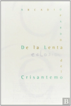 Bertrand.pt - De La Lenta Eclosion Del Crisantemo