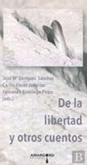 De La Libertad Y Otros Cuentos