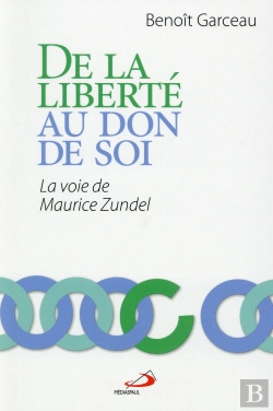 Bertrand.pt - De La Liberté Au Don De Soi ; La Voie De Maurice Zundel
