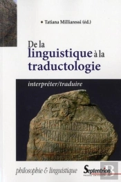 De La Linguistique À La Traductologie : Interpréter/Traduire