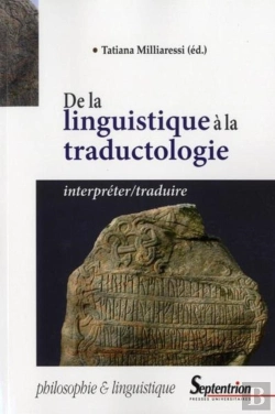 Bertrand.pt - De La Linguistique À La Traductologie : Interpréter/Traduire