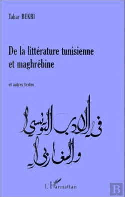Bertrand.pt - De La Littérature Tunisienne Et Maghrébine