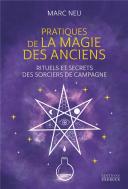 De La Magie Naturelle A La Magie Divine - Rituels, Sorts, Prieres