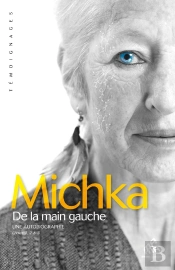 De La Main Gauche ; Une Autobiographie ; Livres 1, 2 & 3