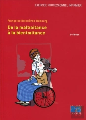 De La Maltraitance À La Bientraitance (2e Édition)
