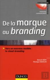 De La Marque Au Branding - Un Nouveau Deal