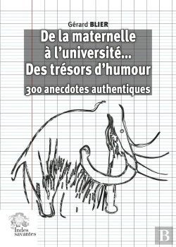 Bertrand.pt - De La Maternelle À L'Université... Des Trésors D'Humour : 300 Anecdotes Authentiques
