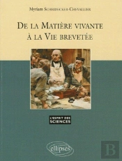 De La Matière Vivante À La Vie Brevetée - N° 32