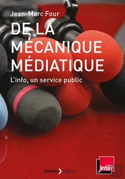 Bertrand.pt - De La Mécanique Médiatique ; L'Info, Un Service Public