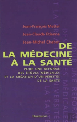 Bertrand.pt - De La Médecine À La Santé Pour Une Réforme Des Études Médicales Et La Création D'Universités De Santé