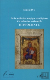 De La Médecine Magique Et Religieuse À La Médecine Rationnelle ; Hippocrate