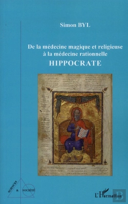 Bertrand.pt - De La Médecine Magique Et Religieuse À La Médecine Rationnelle ; Hippocrate