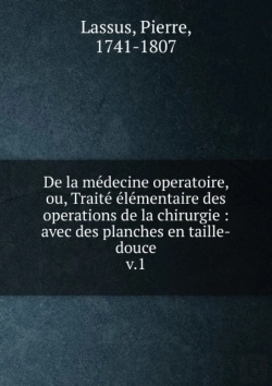 Bertrand.pt - De La Medecine Operatoire, Ou, Traite Elementaire Des Operations De La Chirurgie Tome 1